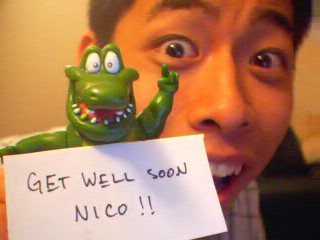 Eric Conveys: Get well soon, Nico! or else my killer alligator will ... uh ... smile bigger.and you don't want that. 